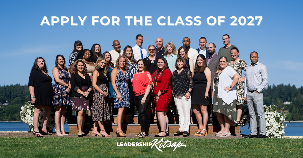 Amplify your impact. Leadership Kitsap's Signature Program is a ten-month<br />
cohort tailored toward personal and<br />
professional growth to develop you<br />
into a more effective manager, leader,<br />
peer, volunteer, or human overall. Apply for the Class of 2027 now!